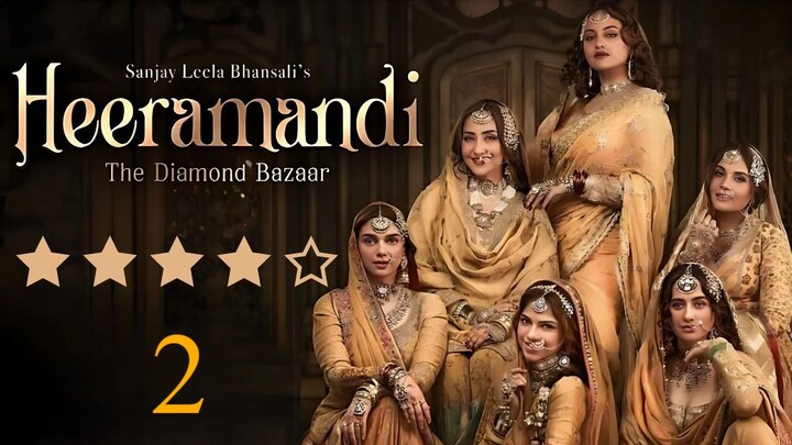 Heeramandi The Diamond Bazaar - Episode 2
