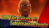 Saitama's Tough Battle Against The Subterranean People | One Punch Man