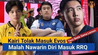 BEDA KELAS, KAIRI TOLAK MASUK EVOS LEGENDS, MALAH NAWARIN DIRI MASUK RRQ KARENA MAIN SAMA LEMOM