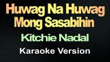Huwag Na Huwag Mong Sasabihin (Karaoke)