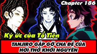 [Bình Luận Manga] Demon Slayer: Kimetsu No Yaiba chapter 186| KÝ ỨC CỦA TỔ TIÊN