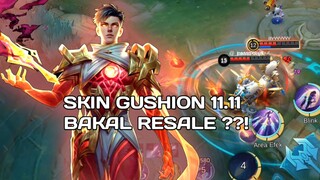 GUSION SKIN 11.11 BENTAR LAGI RESALE?!?! GAMEPLAY GUSION SKIN 11.11