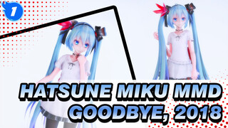 [Hatsune Miku/MMD/60fps] Goodbye, 2018 - B With U_1