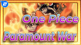 [One Piece] "Paramount War"_2