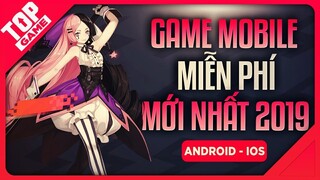 [Topgame] Top Game Mobile FREE Mới Tuyệt Đối Không Nên Bỏ Qua 2019