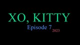 XO, KITTY Episode 7 2023