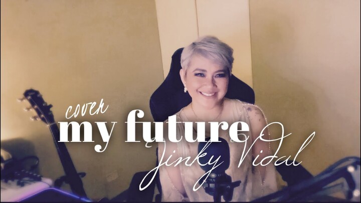 my future [cover] - Jinky Vidal