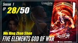 【Wu Xing Zhan Shen】 S1 EP 28 - Five Elements God Of War | 1080P