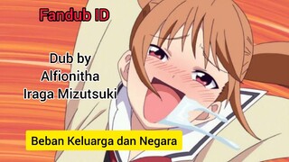 Aho girl || Definisi beban keluarga dan Negara (FanDub ID)