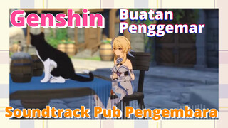 [Genshin  Buatan Penggemar]Soundtrack "Pub Pengembara"