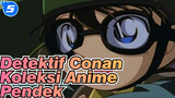Detektif Conan|【Adegan】Koleksi Anime Pendek dari Aoyama Gōshō Ⅰ&Ⅱ_A5