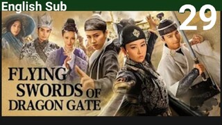 Flying Swords Of Dragon Gate EP29 (EngSub 2018) Action Historical Martial Arts