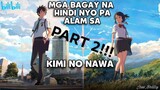Mga bagay na Hindi niyo pa alam sa your name/kimi no nawa|Tagalog Anime Review PART 2!