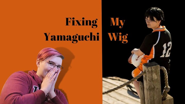 Styling My Yamaguchi Wig- Haikyuu Cosplay