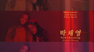 박채영 Park Chaeyoung (KR Ver.) - Mayonnaise x Chino David x Julia Daniel