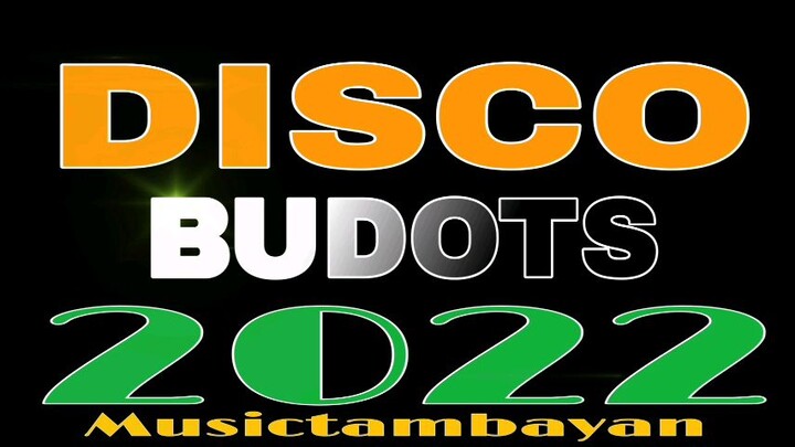 Disco Budots 2022