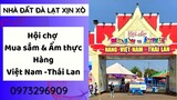 Hội chợ Mua sắm và Ẩm thực Việt Nam - Thái Lan 2022 tại Đà Lạt | LH 0973296909