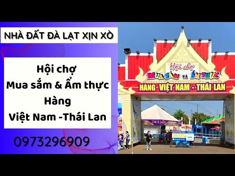 Hội chợ Mua sắm và Ẩm thực Việt Nam - Thái Lan 2022 tại Đà Lạt | LH 0973296909