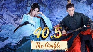 The Double - Episode 40.5 [FINALE] [2024] [Chinese]