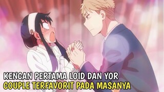 KENCAN PERTAMA LOID DAN YOR!! Couple Terfavorit Pada Masanya