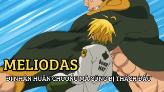 Meliodas - Đi nhận huân chương mà cũng bị thách đấu - SS2