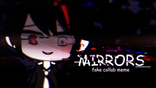 Mirrors Meme // Fake Collab // Gacha Life