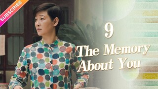 【ENG SUB】The Memory About You EP09︱Yang Xuwen, Xu Lingyue, Fu Xinbo