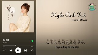 Nghe Anh Nói 听，他说 - 张熙若 (Trương Hi Nhược)