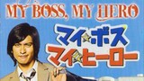 My Boss My Hero EP07 (2006) (Eng Sub)