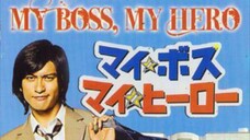 My Boss My Hero EP07 (2006) (Eng Sub)