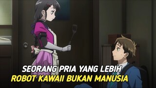 Ketika seorang yang lelah dengan kehidupan, namun lebih memilih hidup dengan robot wanita rumah 🥵