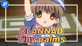 CLANNAD|Tiny palms_2