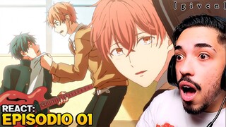 MEU PRIMEIRO BL ANIME! | GIVEN EPISODIO 1 REACT