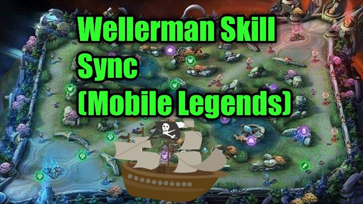 WellerMan - Sea Shanty | Mobile Legends√ | Skill Sync 60%-80%