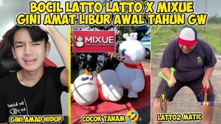 DIKAMPUNG BOCIL LATTO DI KOTA BANYAK MIXUE HADEH GINI AMAT LIBUR AWAL TAHUN GUE