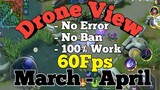 DroneView | Latest Tutorial | March - April | Mobile Legends : Bang bang