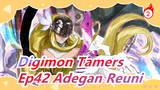 [Digimon Tamers] Ep42 Adegan Reuni, Dubbing Bahasa Kanton_2