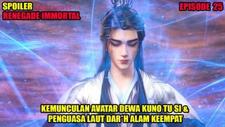 SPOILER RENEGADE IMMORTAL EPS 25 | KEMUNCULAN AVATAR DEWA KUNO TU SI DAN PENGUASA LAUT DAR*H