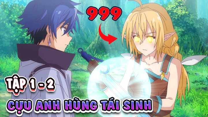 Cựu anh hùng bị trục xuất sống theo ý mình tập 1- 2 l Review phim anime hay