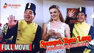 ANJO YLLANA & MICHELLE VAN EIMEREN | SYEMPRE, IKAW LANG: ANG SYOTA KONG IMPORTED (1994) FULL MOVIE