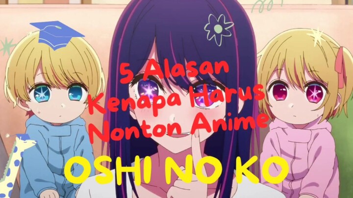 5 Alasan kenapa kamu harus nonton anime ini!!!