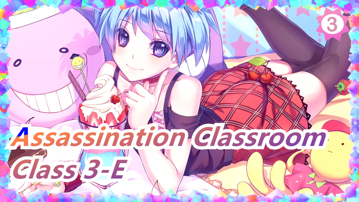 [Assassination Classroom] Memoirs of 365 Days, Class 3-E_3