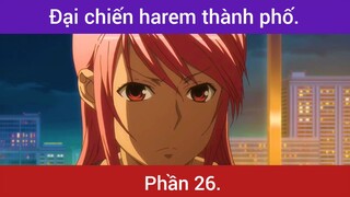 Đại chiến harem thành phố p26