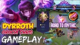 DYRROTH GAMEPLAY | PLAYING IN MY OTHER ACCOUNT | FAST FARM | ROAD TO MYTHIC | Mobile Legends