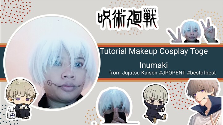 Tutorial Makeup Cosplay Toge Inumaki