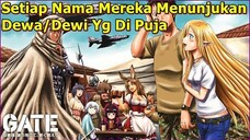 DEWA_DEWI YG MEMBERIKAN BERKAH NYA !! _BAHAS GATE JIETAI KANOCHI NITE KAKU TATAKAERI