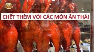 Dạo một vòng các gian hàng ẩm thực Thái Lan, không ai chịu nổi cơn thèm!!!