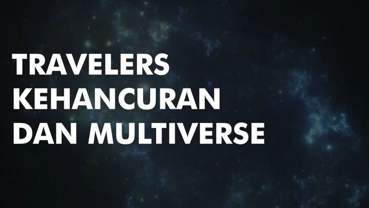 TRAVELERS, KEHANCURAN DAN MULTIVERSE _ GENSHIN LORE