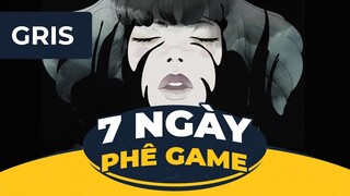 GRIS | 7 Ngày Phê Game