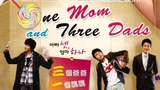 One Mom and Three Dad's Ep 09 | English Subtitles